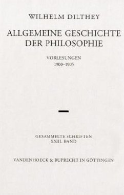 Allgemeine Geschichte der Philosophie / Gesammelte Schriften 23 - Dilthey, Wilhelm