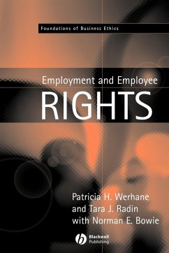 Employment and Employee Rights - Werhane, Patricia H.;Radin, Tara J.;Bowie, Norman E.
