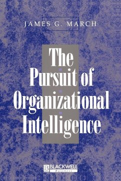 The Pursuit of Organizational Intelligence - March, James G