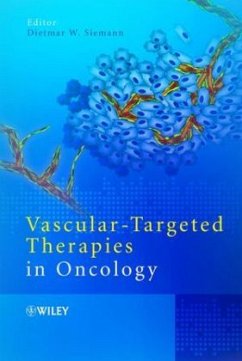 Vascular-Targeted Therapies in Oncology - Siemann, Dietmar (ed.)