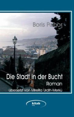 Die Stadt in der Bucht - Pahor, Boris