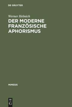 Der moderne französische Aphorismus - Helmich, Werner