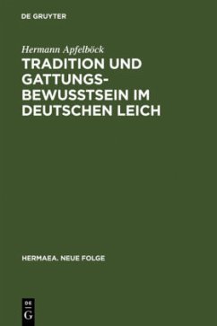 Tradition und Gattungsbewußtsein im deutschen Leich - Apfelböck, Hermann