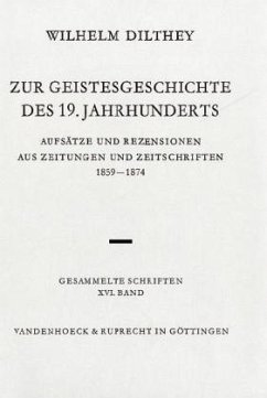 Zur Geistesgeschichte des 19. Jahrhunderts / Gesammelte Schriften 16 - Dilthey, Wilhelm