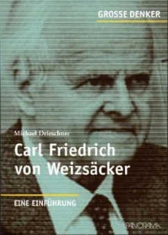 Carl Friedrich von Weizsäcker - Drieschner, Michael