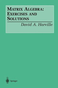 Matrix Algebra: Exercises and Solutions - Harville, David A.