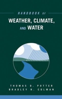 Handbook of Weather, Climate, and Water, 2 Book Set - Potter, Thomas D. / Colman, Bradley R. (Hgg.)