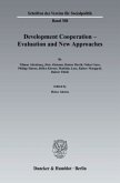 Development Cooperation - Evaluation and New Approaches.