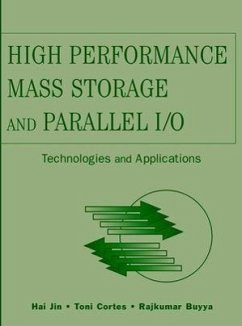 High Performance Mass Storage and Parallel I/O - Buyya, Rajkumar;Cortes, Toni;Jin, Hai