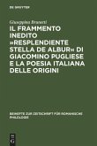 Il frammento inedito »Resplendiente stella de albur« di Giacomino Pugliese e la poesia italiana delle origini