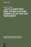&quote;As It Is Written&quote; and Other Citation Formulae in the Old Testament