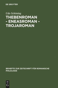 Thebenroman - Eneasroman - Trojaroman - Schöning, Udo