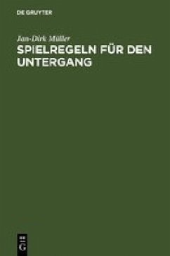 Spielregeln für den Untergang - Müller, Jan-Dirk