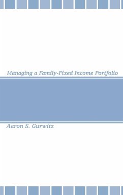 Managing a Family-Fixed Income Portfolio - Gurwitz, Aaron S.