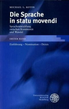 Einführung, Nomination, Deixis / Die Sprache in statu movendi 1 - Kotin, Michail L.