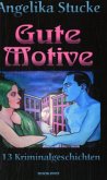 Gute Motive Gute Motive