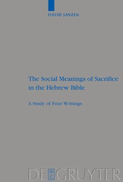 The Social Meanings of Sacrifice in the Hebrew Bible - Janzen, David