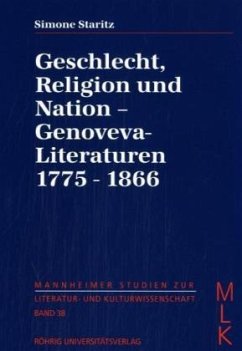 Geschlecht, Religion und Nation-Genoveva-Literaturen 1775-1866 - Staritz, Simone