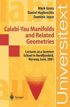 Calabi-Yau Manifolds and Related Geometries - Gross, Mark;Huybrechts, Daniel;Joyce, Dominic