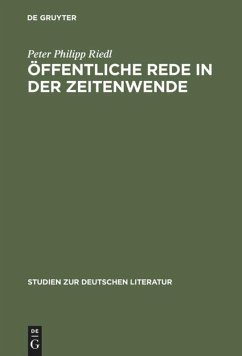 Öffentliche Rede in der Zeitenwende - Riedl, Peter Ph.