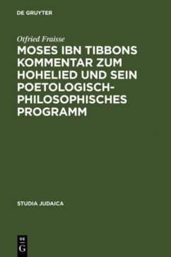 Moses ibn Tibbons Kommentar zum Hohelied und sein poetologisch-philosophisches Programm - Fraisse, Otfried