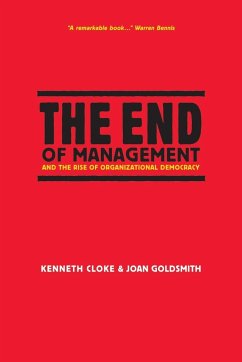 The End of Management and the Rise of Organizational Democracy - Cloke, Kenneth; Goldsmith, Joan