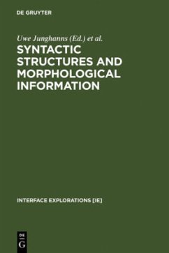 Syntactic Structures and Morphological Information - Junghanns, Uwe / Szucsich, Luka (eds.)