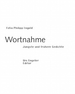 Wortnahme - Ingold, Felix Philipp