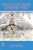 Dialog mit einer anderen Welt Dialog mit einer anderen Welt