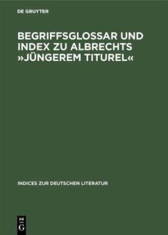 Begriffsglossar und Index zu Albrechts »Jüngerem Titurel« - Woesner, Katrin (Bearb.)