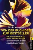 Von der Buchidee zum Bestseller Von der Buchidee zum Bestseller