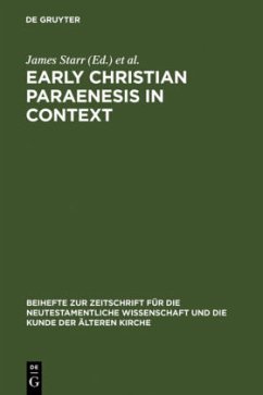 Early Christian Paraenesis in Context - Engberg-Pedersen, Troels / Starr, James