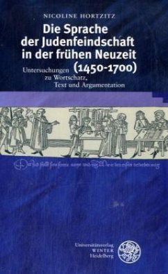 Die Sprache der Judenfeindschaft in der frühen Neuzeit (1450-1700) - Hortzitz, Nicoline