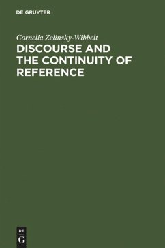 Discourse and the Continuity of Reference - Zelinsky-Wibbelt, Cornelia