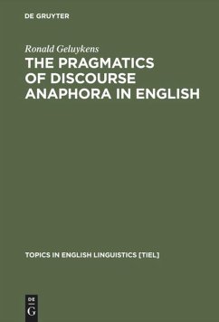 The Pragmatics of Discourse Anaphora in English - Geluykens, Ronald