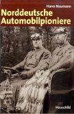 Norddeutsche Automobilpioniere Norddeutsche Automobilpioniere