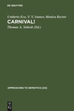 Carnival!: 64 (Approaches to Semiotics [AS], 64)
