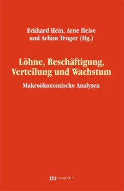 Löhne, Beschäftigung, Verteilung und Wachstum - Hein, Eckhard / Heise, Arne / Truger, Achim (Hgg.)