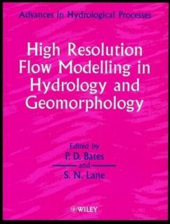 High Resolution Flow Modelling in Hydrology and Geomorphology - Bates, Paul D; Lane, Stuart N