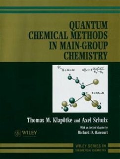 Quantum Chemical Methods in Main-Group Chemistry - Klapötke, Thomas M.;Schulz, Axel