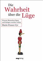 Die Wahrheit über die Lüge - Cyr, Marie-France