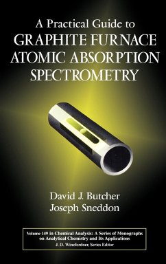 A Practical Guide to Graphite Furnace Atomic Absorption Spectrometry - Butcher, David J.;Sneddon, Joseph