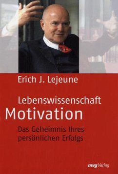 Lebenswissenschaft Motivation - Lejeune, Erich J.