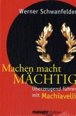 Machen macht mächtig