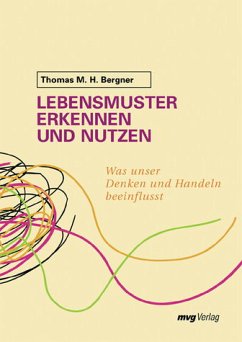 Lebensmuster erkennen und nutzen - Bergner, Thomas M. H.