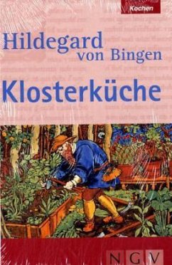 Klosterküche - Hildegard von Bingen