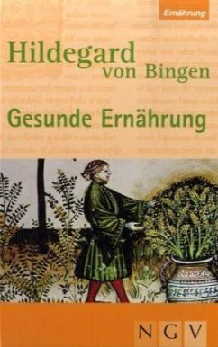 Gesunde Ernährung - Hildegard von Bingen