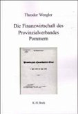 Die Finanzwirtschaft des Provinzialverbandes Pommern Die Finanzwirtschaft des Provinzialverbandes Pommern