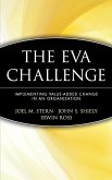 The Eva Challenge: Implementing Value-Added Change in an Organization