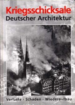 Kriegsschicksale Deutscher Architektur, 2 Bde. - Beseler, Hartwig; Gutschow, Niels